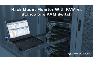 Rack Mount Monitor With KVM vs Standalone KVM Switch